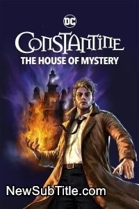 زیر‌نویس فارسی فیلم DC Showcase: Constantine - The House of Mystery