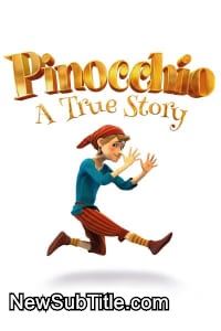 زیر‌نویس فارسی فیلم Pinocchio: A True Story