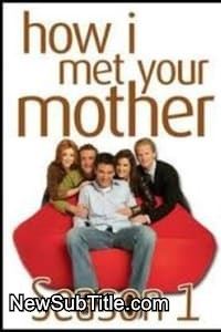 زیر‌نویس فارسی سریال How I Met Your Mother - Season 1