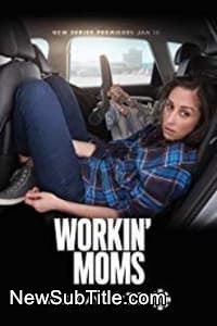 زیر‌نویس فارسی سریال Workin' Moms - Season 6