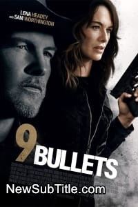 9 Bullets  - نیو ساب تایتل