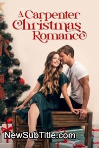 زیر‌نویس فارسی فیلم A Carpenter Christmas Romance