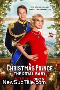 زیرنویس فارسی فیلم A Christmas Prince: The Royal Baby
