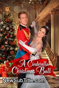 زیرنویس فارسی فیلم A Cinderella Christmas Ball
