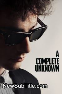 زیر‌نویس فارسی فیلم A Complete Unknown