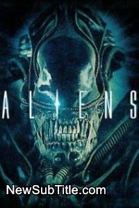 زیرنویس فارسی فیلم Aliens