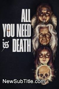 All You Need Is Death  - نیو ساب تایتل