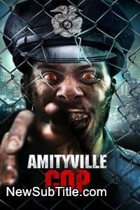زیر‌نویس فارسی فیلم Amityville Cop