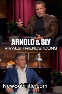 زیر‌نویس فارسی فیلم Arnold & Sly: Rivals, Friends, Icons