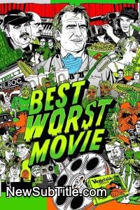 زیر‌نویس فارسی فیلم Best Worst Movie