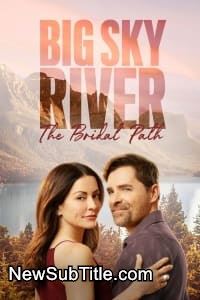 زیر‌نویس فارسی فیلم Big Sky River: The Bridal Path