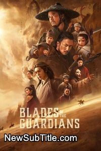 زیرنویس فارسی فیلم Blades of the Guardians: Wind Rises in the Desert