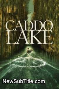 Caddo Lake  - نیو ساب تایتل