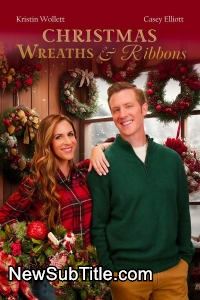 زیرنویس فارسی فیلم Christmas Wreaths and Ribbons