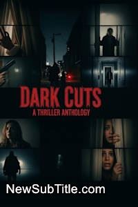 زیر‌نویس فارسی فیلم Dark Cuts: A Thriller Anthology