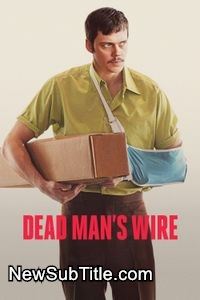زیرنویس فارسی فیلم Dead Man's Wire