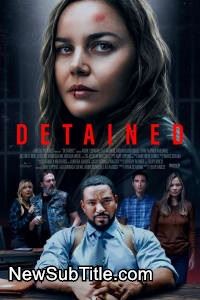 Detained  - نیو ساب تایتل