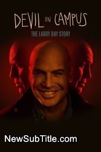 زیر‌نویس فارسی فیلم Devil on Campus: The Larry Ray Story