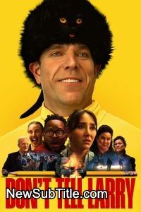 زیرنویس فارسی فیلم Don't Tell Larry
