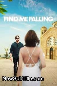 Find Me Falling  - نیو ساب تایتل