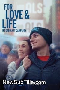 For Love  Life: No Ordinary Campaign  - نیو ساب تایتل