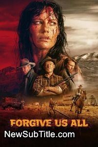 زیر‌نویس فارسی فیلم Forgive Us All