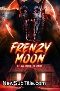 زیرنویس فارسی فیلم Frenzy Moon
