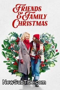 زیر‌نویس فارسی فیلم Friends & Family Christmas