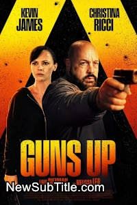 زیرنویس فارسی فیلم Guns Up