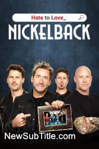 Hate to Love: Nickelback  - نیو ساب تایتل