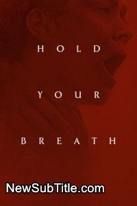 زیر‌نویس فارسی فیلم Hold Your Breath