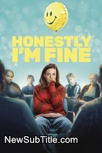 زیرنویس فارسی فیلم Honestly, I'm Fine