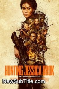 زیرنویس فارسی فیلم Hunting Jessica Brok