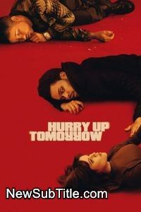 زیر‌نویس فارسی فیلم Hurry Up Tomorrow