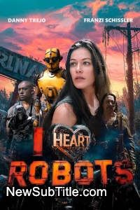 زیر‌نویس فارسی فیلم I Heart Robots