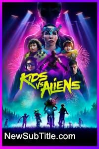 زیر‌نویس فارسی فیلم Kids vs Aliens