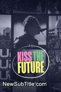 Kiss the Future  - نیو ساب تایتل