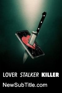 زیر‌نویس فارسی فیلم Lover, Stalker, Killer