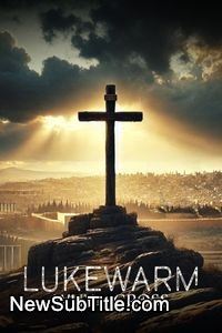 زیرنویس فارسی فیلم Lukewarm: Why the Cross