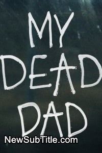 My Dead Dad  - نیو ساب تایتل