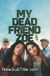 زیرنویس فارسی فیلم My Dead Friend Zoe