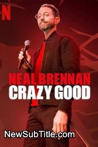 زیر‌نویس فارسی فیلم Neal Brennan: Crazy Good