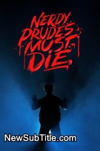 زیرنویس فارسی فیلم Nerdy Prudes Must Die