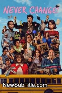 زیرنویس فارسی فیلم Never Change!