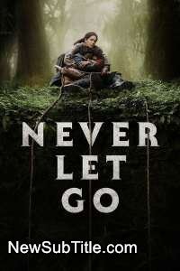 زیر‌نویس فارسی فیلم Never Let Go