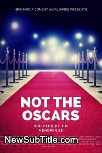 Not the Oscars  - نیو ساب تایتل