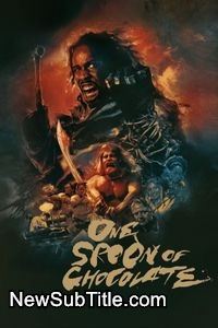 زیرنویس فارسی فیلم One Spoon of Chocolate