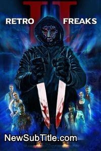زیرنویس فارسی فیلم Retro Freaks II