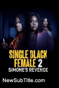 زیر‌نویس فارسی فیلم Single Black Female 2: Simone's Revenge