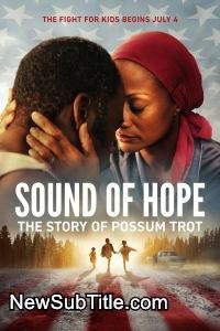 زیر‌نویس فارسی فیلم Sound of Hope: The Story of Possum Trot